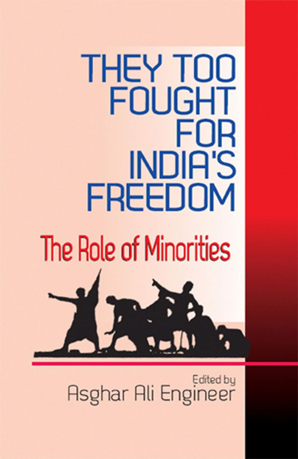 Big bigCover of They too Fought for Indias Freedom : The Role of Minorities