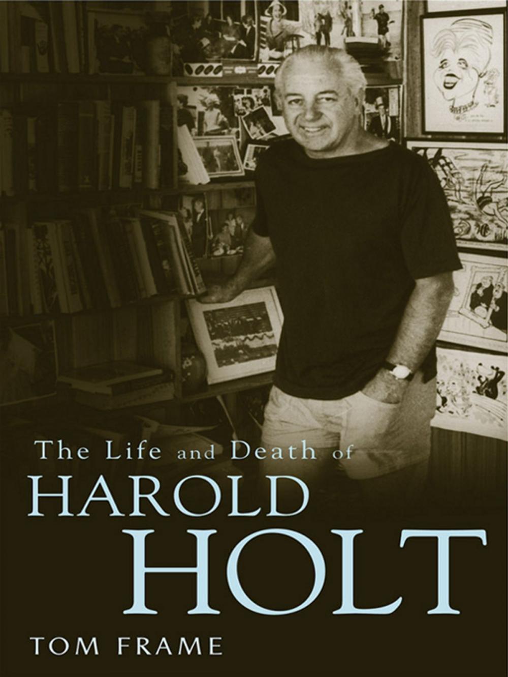 Big bigCover of The Life and Death of Harold Holt
