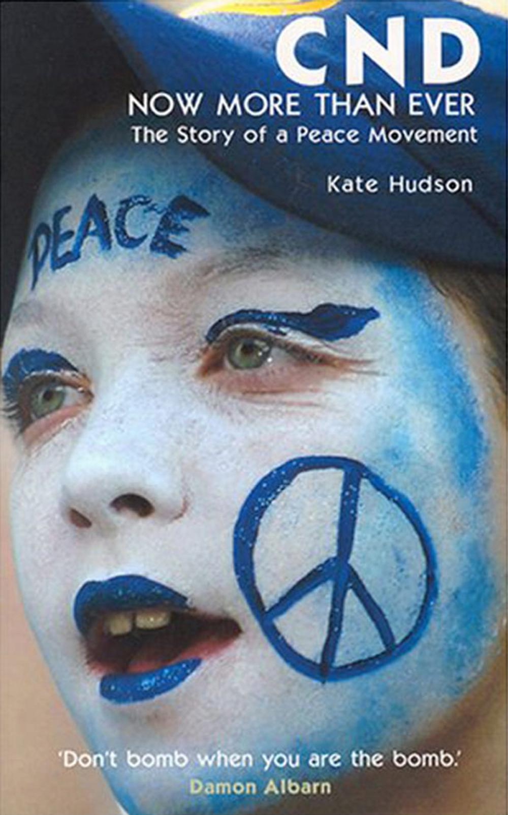 Big bigCover of CND - Now More Than Ever: The Story of a Peace Movement