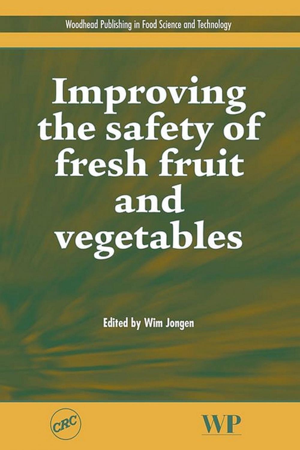 Big bigCover of Improving the Safety of Fresh Fruit and Vegetables