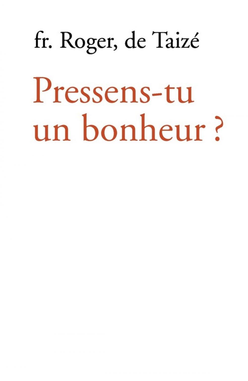 Big bigCover of Pressens-tu un bonheur ?