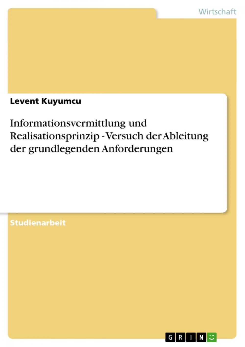 Big bigCover of Informationsvermittlung und Realisationsprinzip - Versuch der Ableitung der grundlegenden Anforderungen