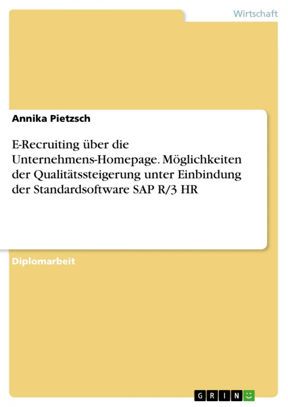 Big bigCover of E-Recruiting über die Unternehmens-Homepage. Möglichkeiten der Qualitätssteigerung unter Einbindung der Standardsoftware SAP R/3 HR