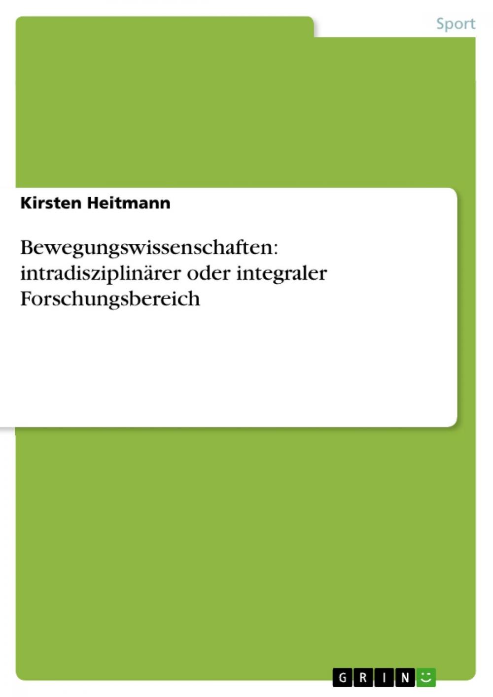 Big bigCover of Bewegungswissenschaften: intradisziplinärer oder integraler Forschungsbereich