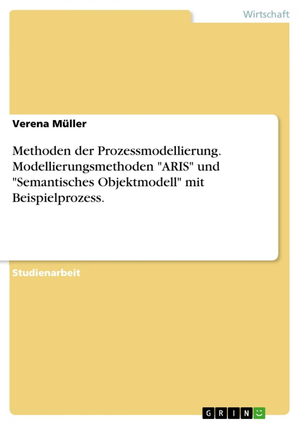 Big bigCover of Methoden der Prozessmodellierung. Modellierungsmethoden 'ARIS' und 'Semantisches Objektmodell' mit Beispielprozess.