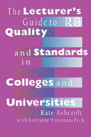 Cover of the book The Lecturer's Guide to Quality and Standards in Colleges and Universities by Larry Browning, George H. Morris
