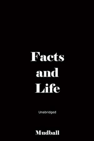 Cover of the book Facts and Life by Shea Rose