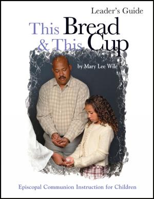 Book cover of This Bread This Cup Leader Guide