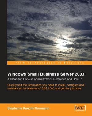 Cover of the book Windows Small Business Server SBS 2003: A Clear and Concise Administrator's Reference and How-To by J. Ayen Green