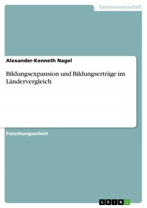 Cover of the book Bildungsexpansion und Bildungserträge im Ländervergleich by Martina Schroeder