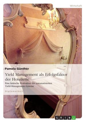 Cover of the book Yield Management als Erfolgsfaktor der Hotellerie by Britta Daniel