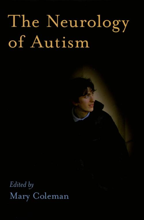 Cover of the book The Neurology of Autism by , Oxford University Press