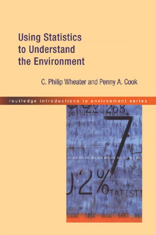 Cover of the book Using Statistics to Understand the Environment by Penny A. Cook, P. Wheater, Taylor and Francis