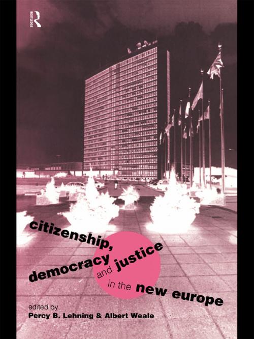 Cover of the book Citizenship, Democracy and Justice in the New Europe by , Taylor and Francis