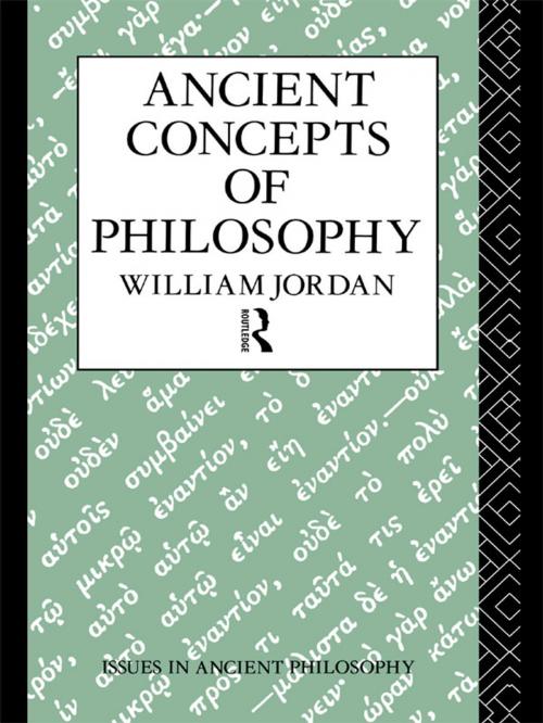 Cover of the book Ancient Concepts of Philosophy by William Jordan, Taylor and Francis