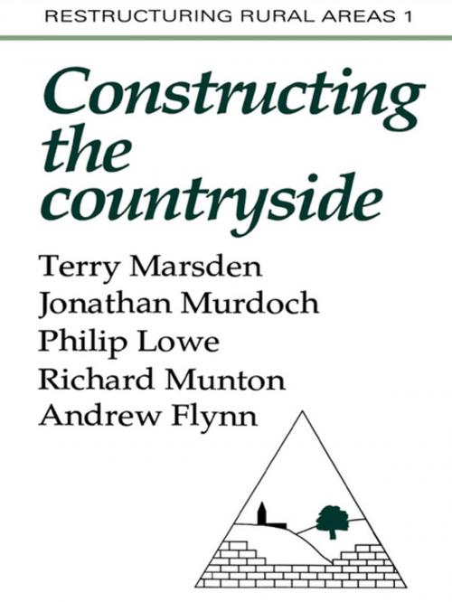 Cover of the book Constructuring The Countryside by Terry Marsden, Jonathon Murdoch, Philip Lowe, Richard C Munton, Andrew Flynn, Taylor and Francis