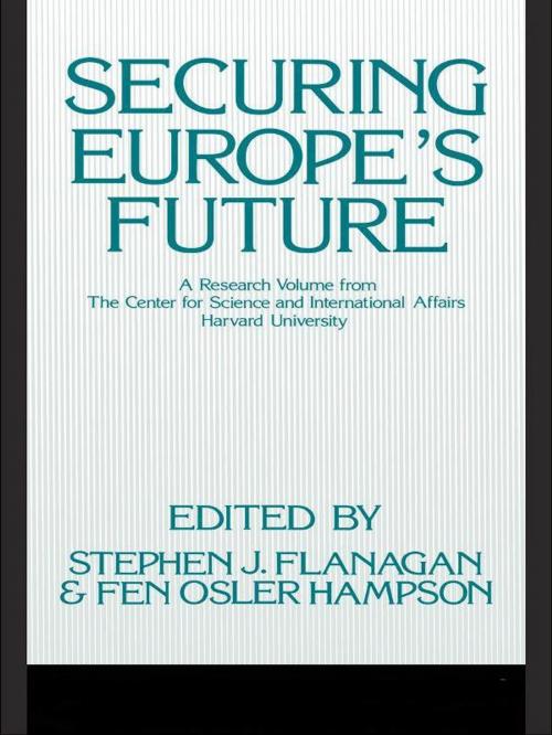 Cover of the book Securing Europe's Future by Stephen Flanagan, Fen Osler Hampson, Taylor and Francis