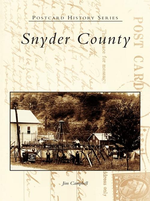 Cover of the book Snyder County by Jim Campbell, Arcadia Publishing Inc.