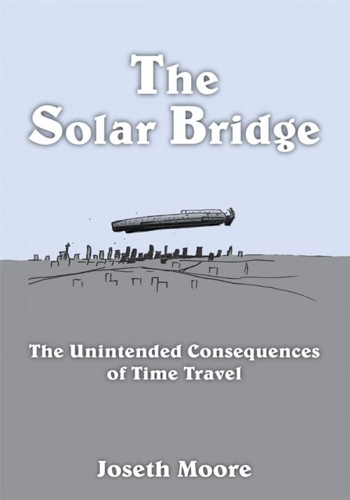 Cover of the book The Solar Bridge by Joseth Moore, AuthorHouse