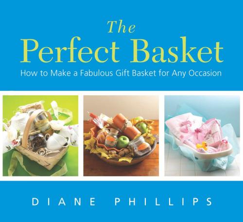 Cover of the book Perfect Basket by Diane Phillips, Harvard Common Press