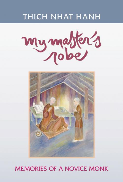 Cover of the book My Master's Robe by Thich Nhat Hanh, Parallax Press