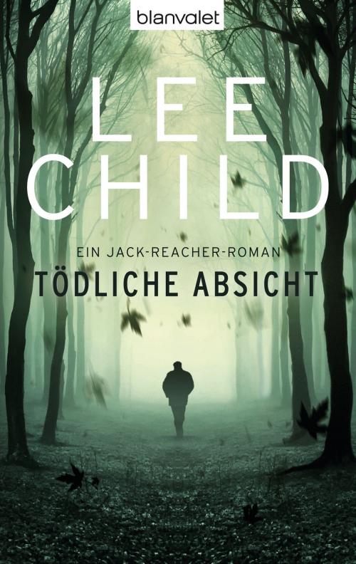 Cover of the book Tödliche Absicht by Lee Child, Blanvalet Verlag