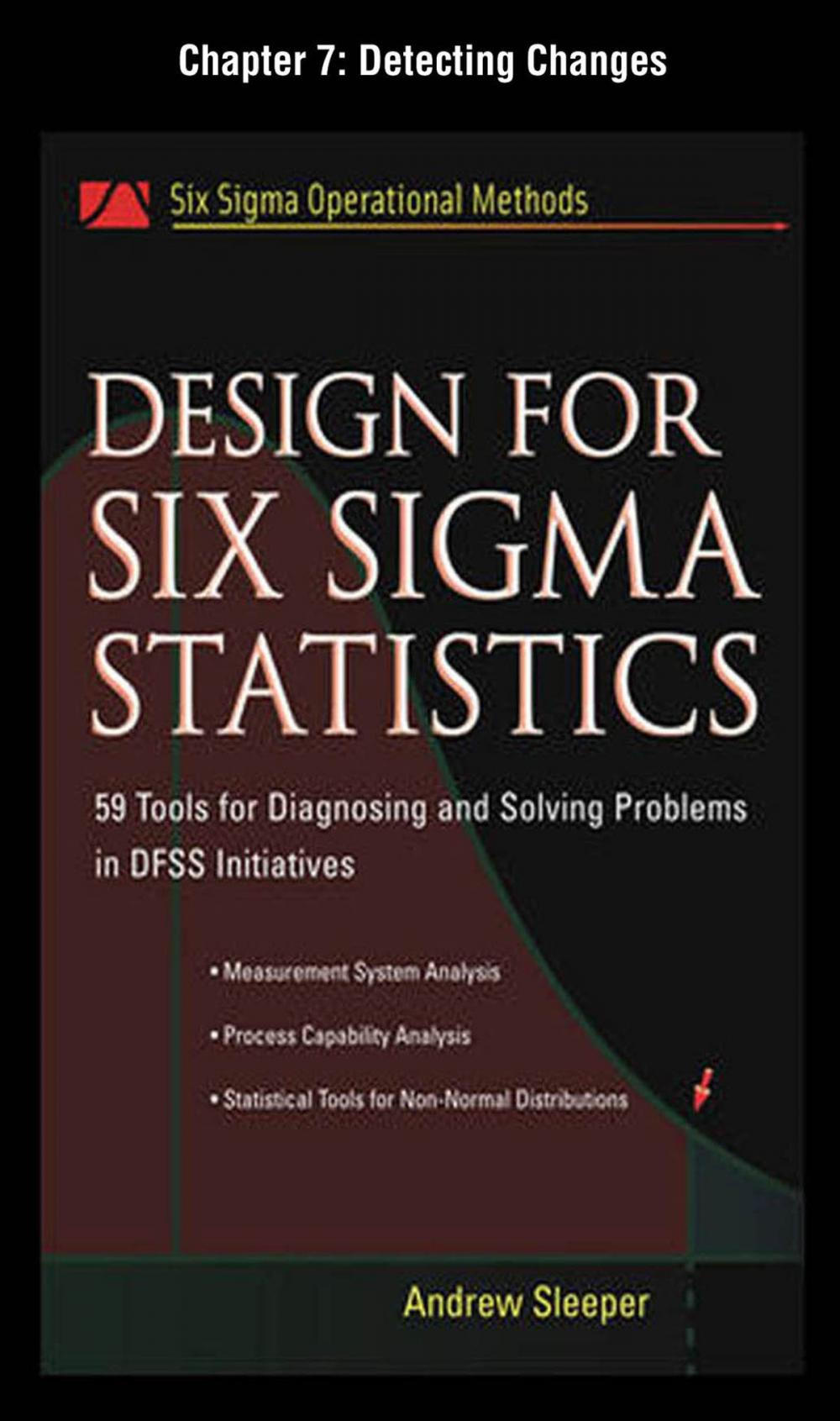 Big bigCover of Design for Six Sigma Statistics, Chapter 7 - Detecting Changes