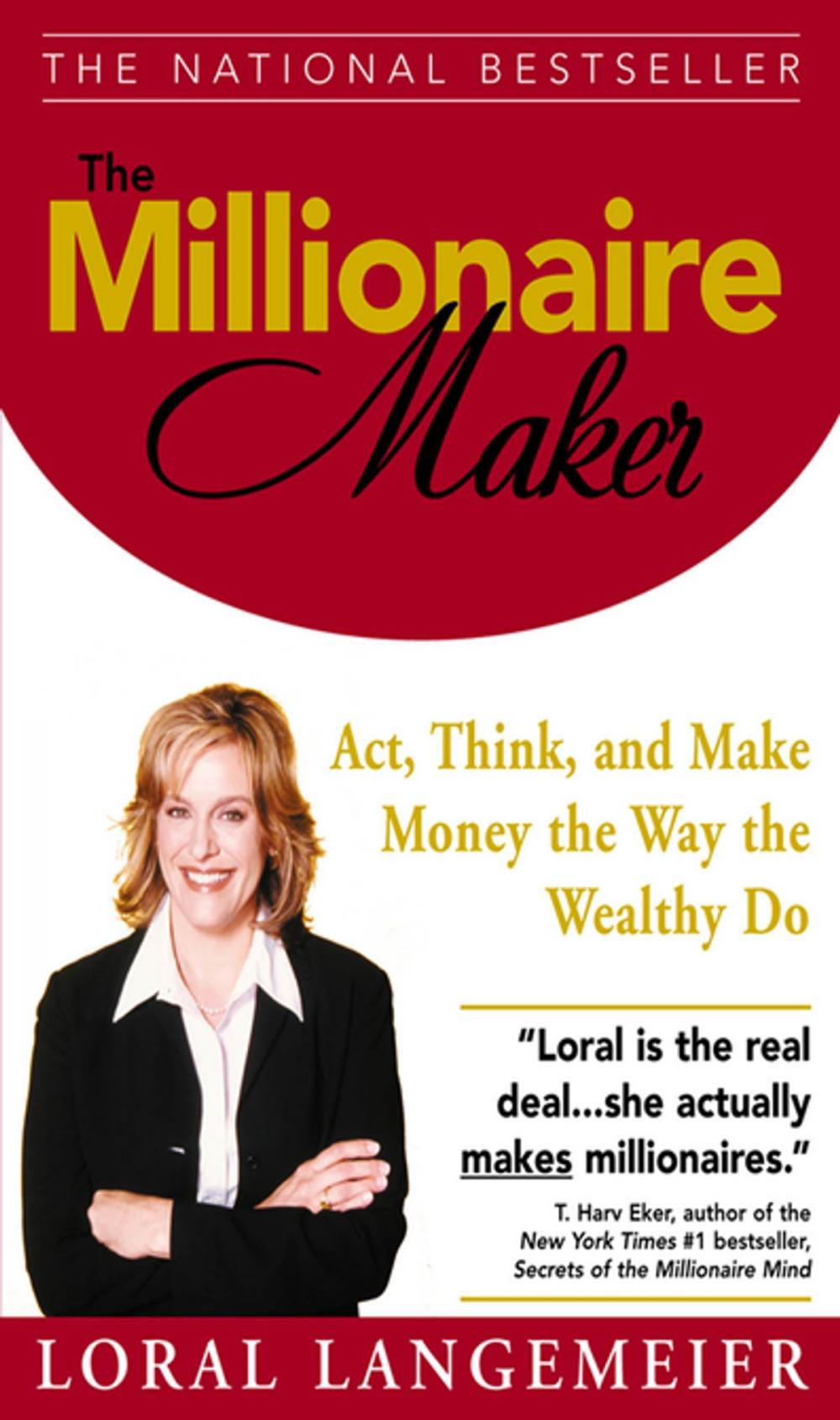 Big bigCover of The Millionaire Maker : Act, Think, and Make Money the Way the Wealthy Do: Act, Think, and Make Money the Way the Wealthy Do