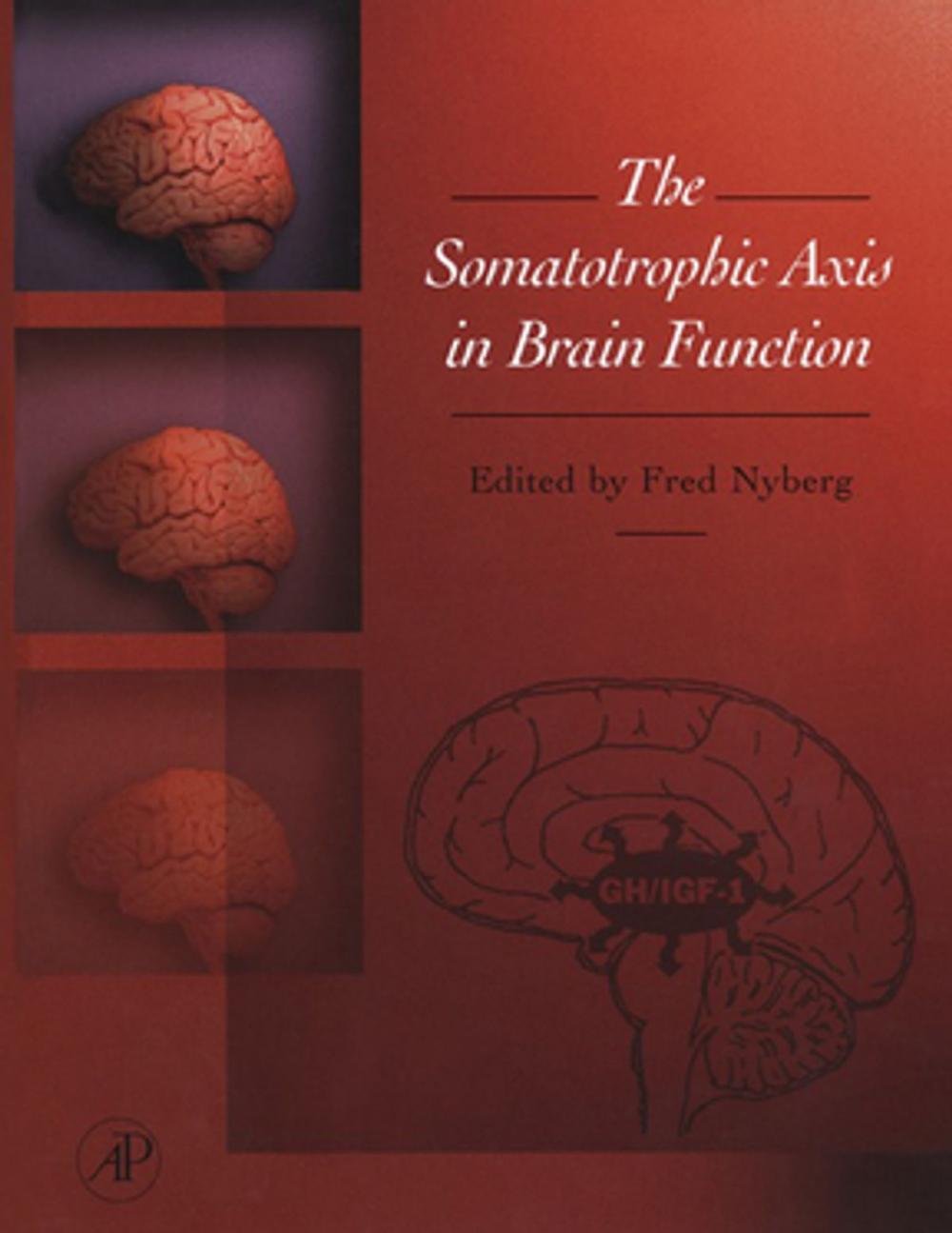 Big bigCover of The Somatotrophic Axis in Brain Function