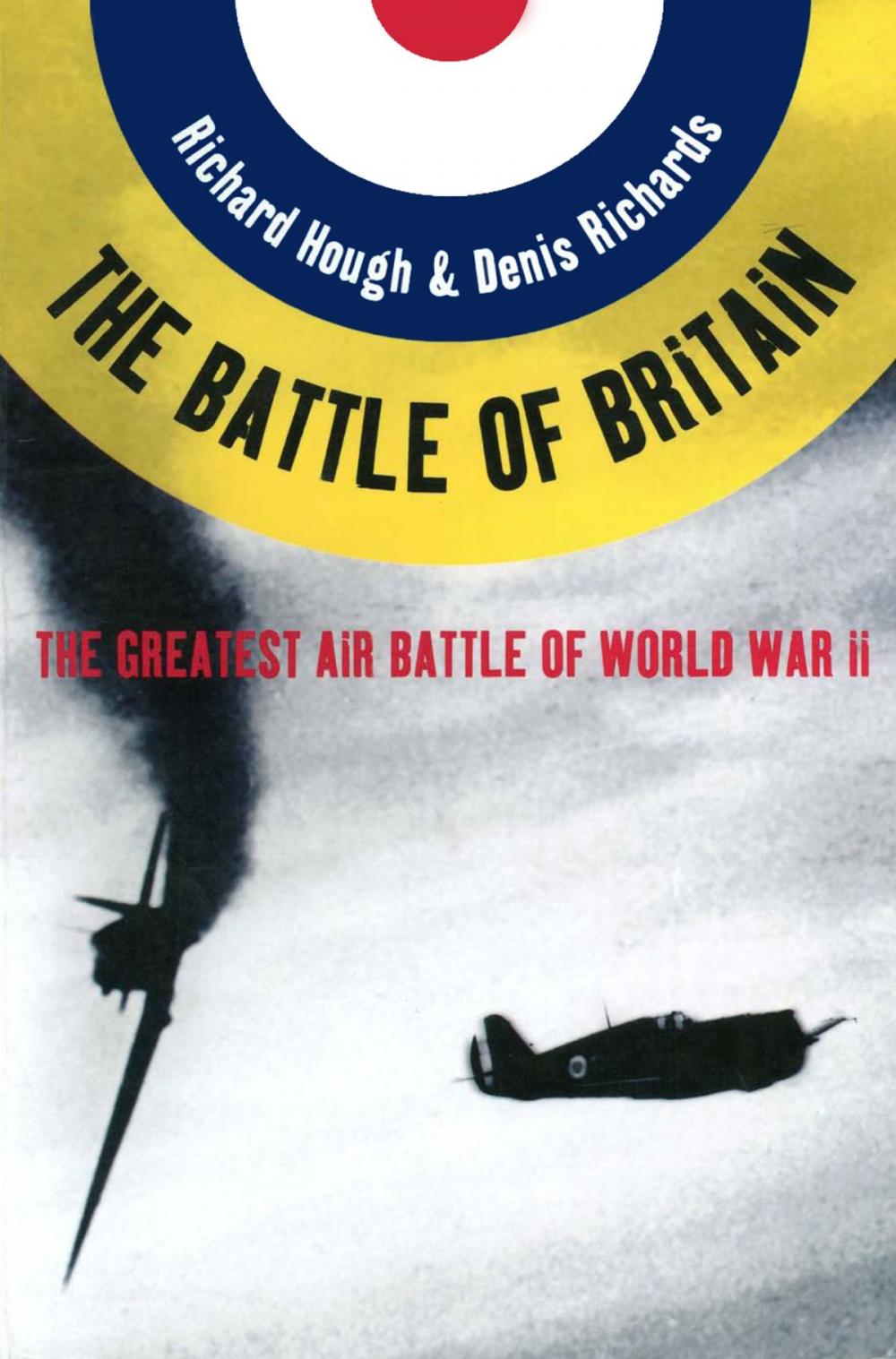 Big bigCover of The Battle of Britain: The Greatest Air Battle of World War II