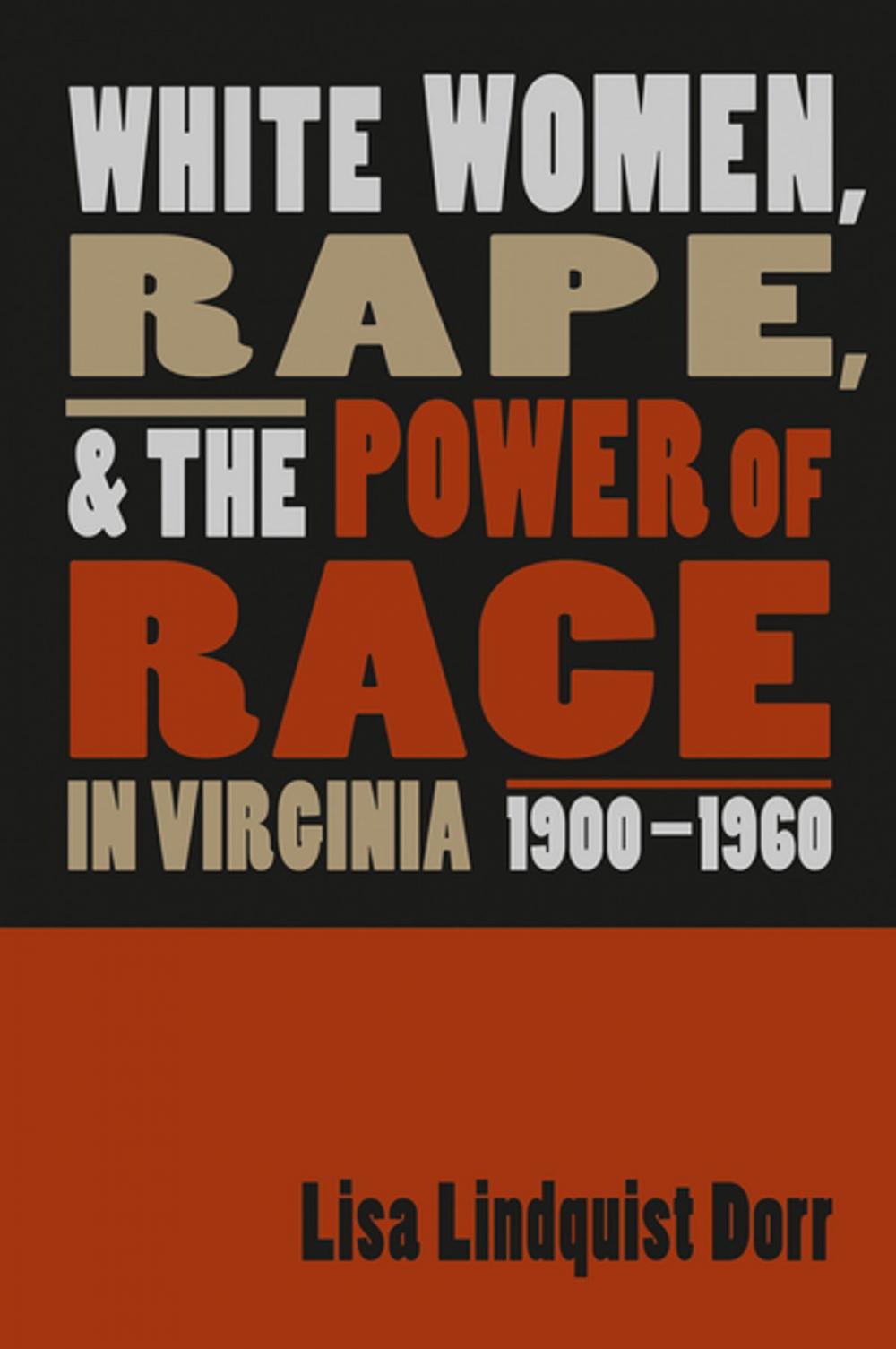 Big bigCover of White Women, Rape, and the Power of Race in Virginia, 1900-1960