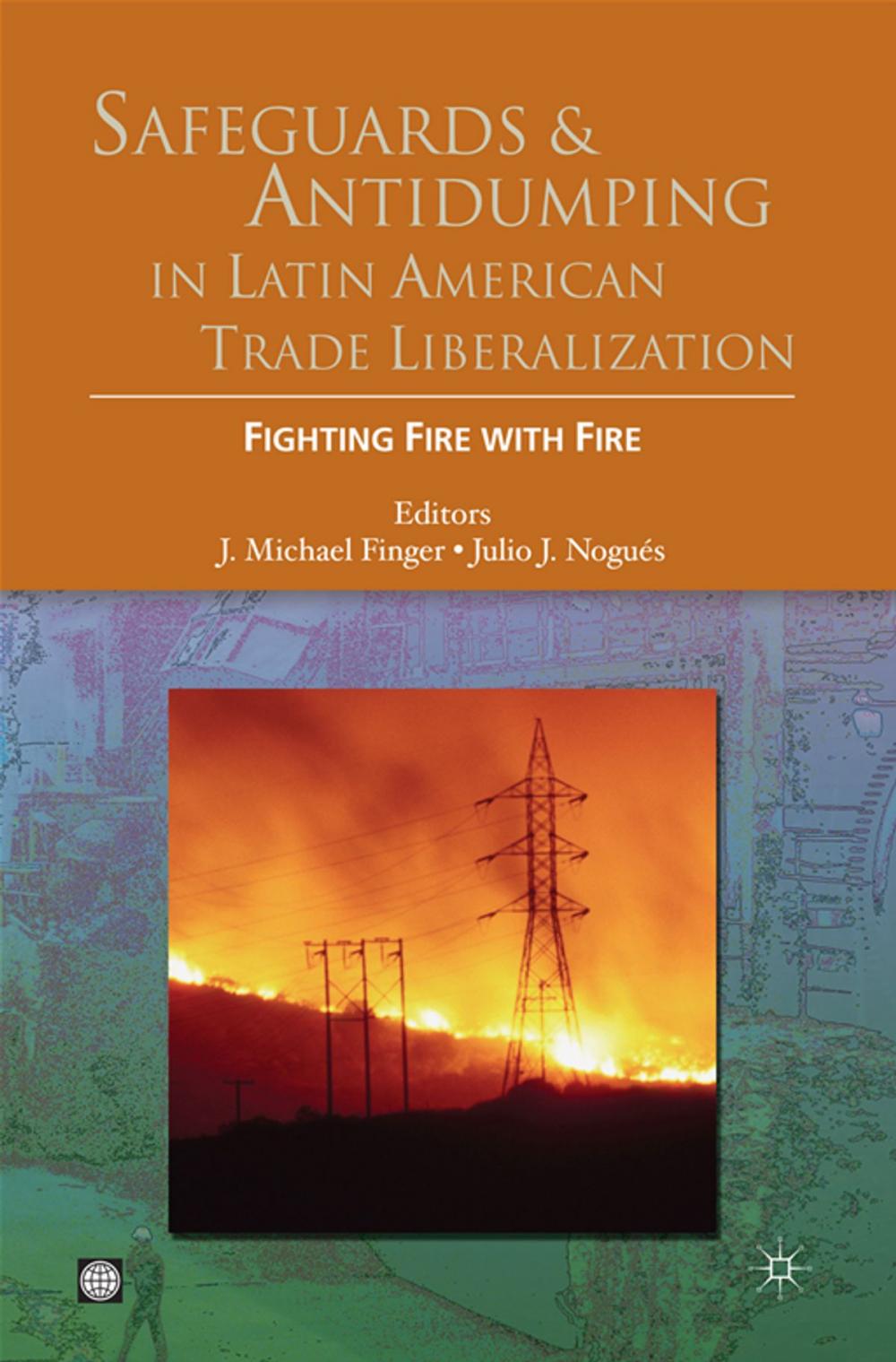 Big bigCover of Safeguards And Antidumping In Latin American Trade Liberalization: Fighting Fire With Fire