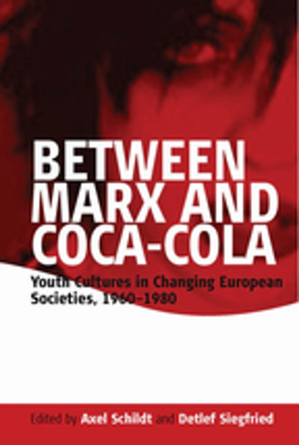 Big bigCover of Between Marx and Coca-Cola