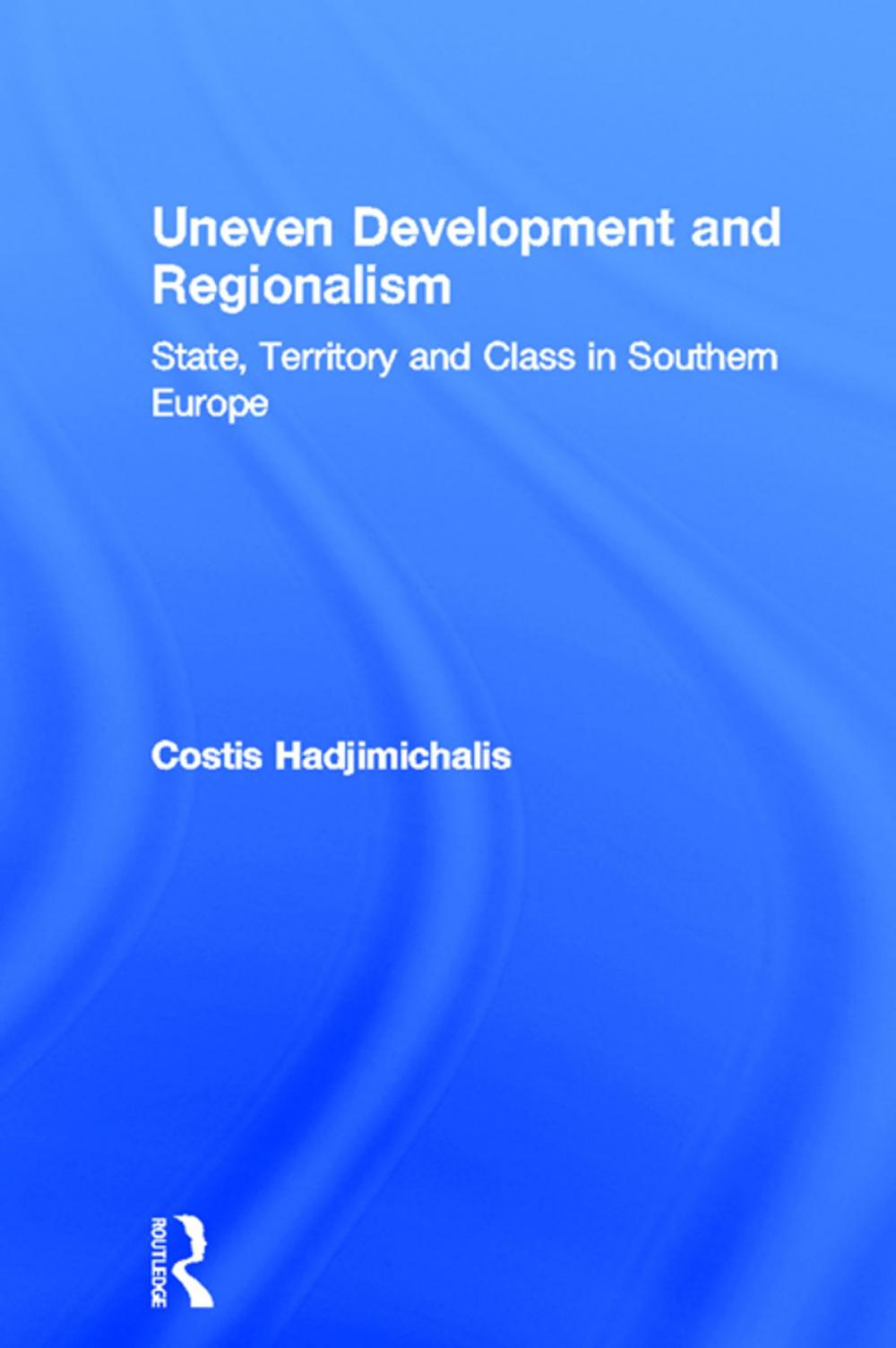 Big bigCover of Uneven Development and Regionalism