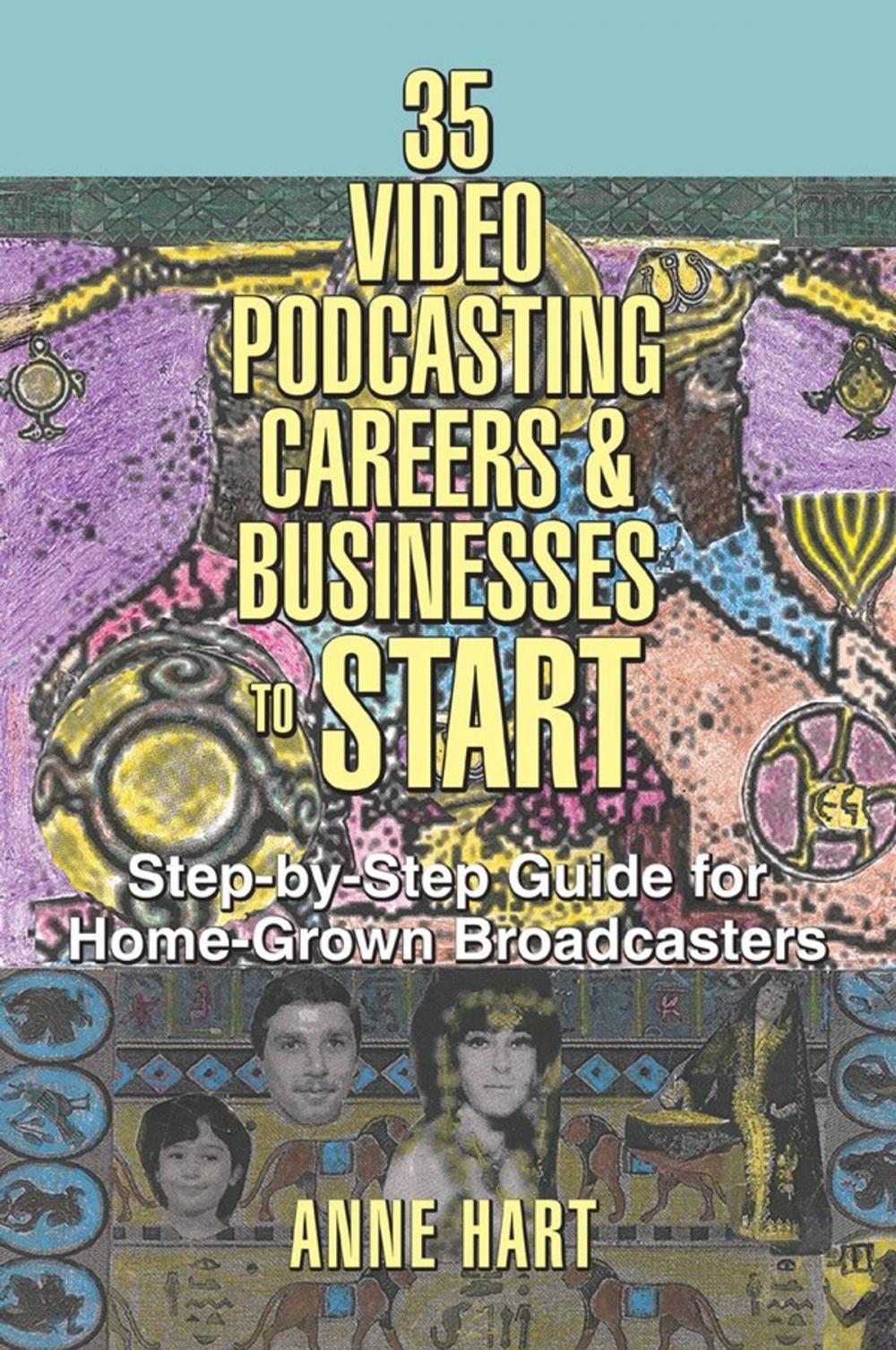 Big bigCover of 35 Video Podcasting Careers & Businesses to Start