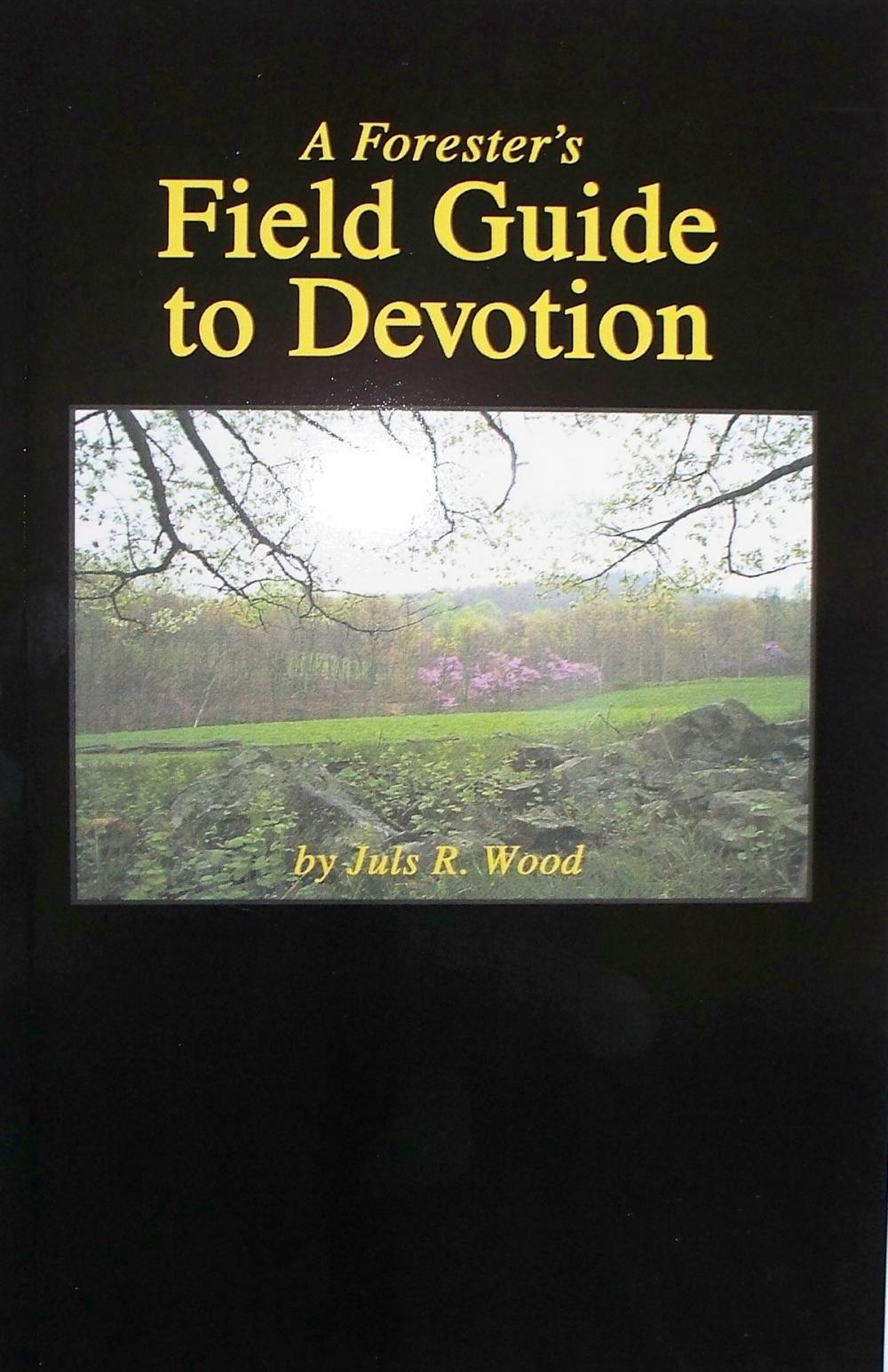 Big bigCover of A Forester's Field Guide to Devotion
