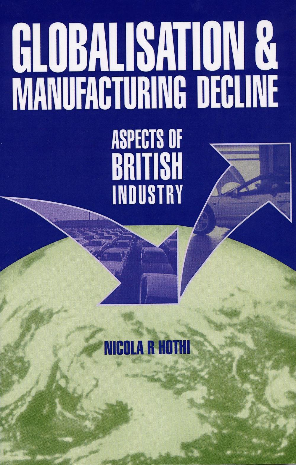 Big bigCover of Globalisation and Manufacturing Decline