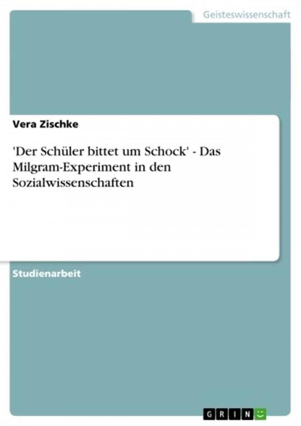 Big bigCover of 'Der Schüler bittet um Schock' - Das Milgram-Experiment in den Sozialwissenschaften