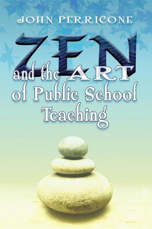 Cover of the book Zen and the Art of Public School Teaching by Art Saguinsin