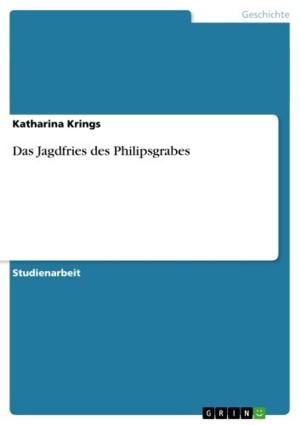 Book cover of Das Jagdfries des Philipsgrabes