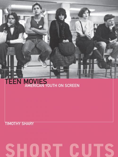 Cover of the book Teen Movies by Timothy Shary, Rob McInnes, Columbia University Press