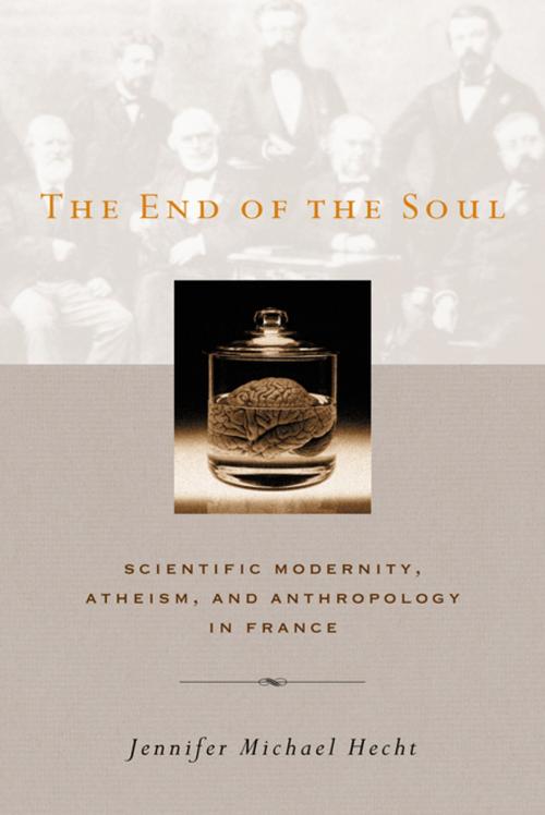 Cover of the book The End of the Soul by Jennifer Hecht, Columbia University Press