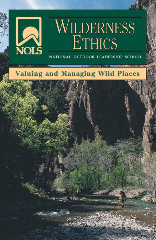 Cover of the book NOLS Wilderness Ethics by Glenn Dr Goodrich, Jennifer Lamb, Susan Chadwick Brame, Chad Henderson, Stackpole Books