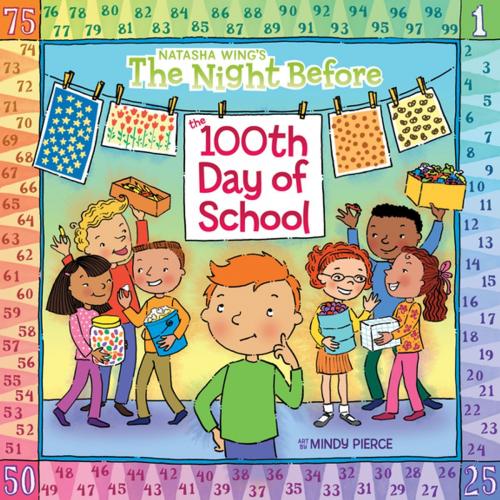 Cover of the book The Night Before the 100th Day of School by Natasha Wing, Penguin Young Readers Group