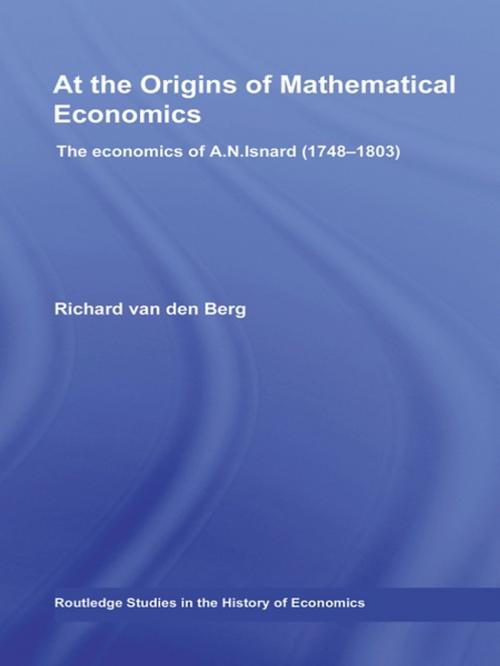 Cover of the book At the Origins of Mathematical Economics by Richard Van Den Berg, Taylor and Francis