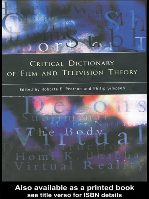 Cover of the book Critical Dictionary of Film and Television Theory by , Taylor and Francis