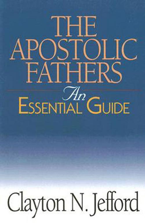 Cover of the book The Apostolic Fathers by Clayton N. Jefford, Abingdon Press