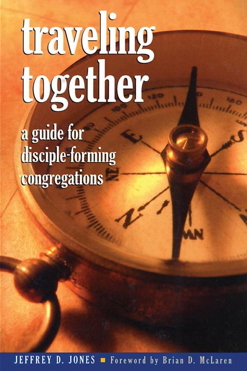 Cover of the book Traveling Together by Jeffrey D. Jones, Director of Ministry Studies, Rowman & Littlefield Publishers