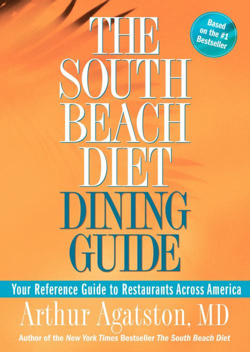 Cover of the book The South Beach Diet Dining Guide by Arthur Agatston, Potter/Ten Speed/Harmony/Rodale