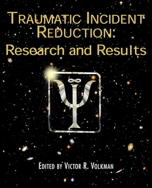 Cover of the book Traumatic Incident Reduction by Victor R. Volkman, Loving Healing Press